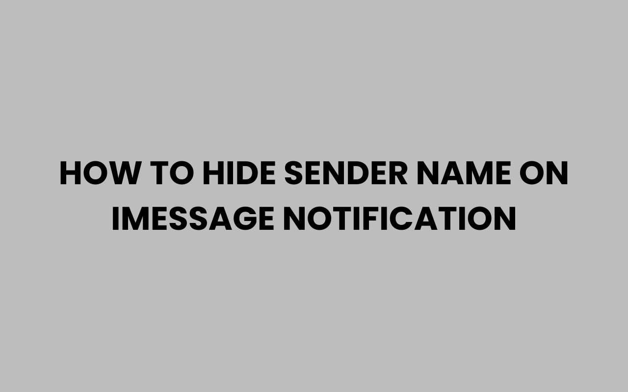 how to hide sender name on imessage notification