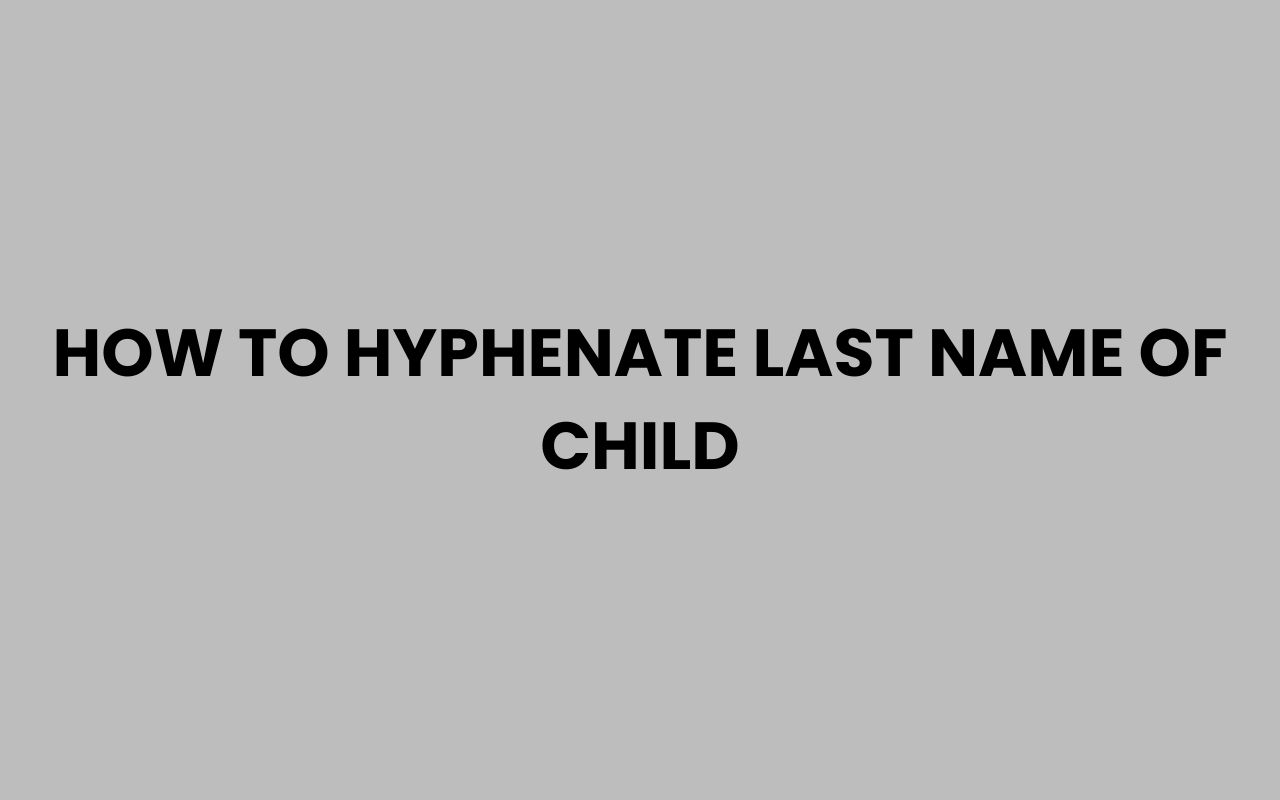 how to hyphenate last name of child