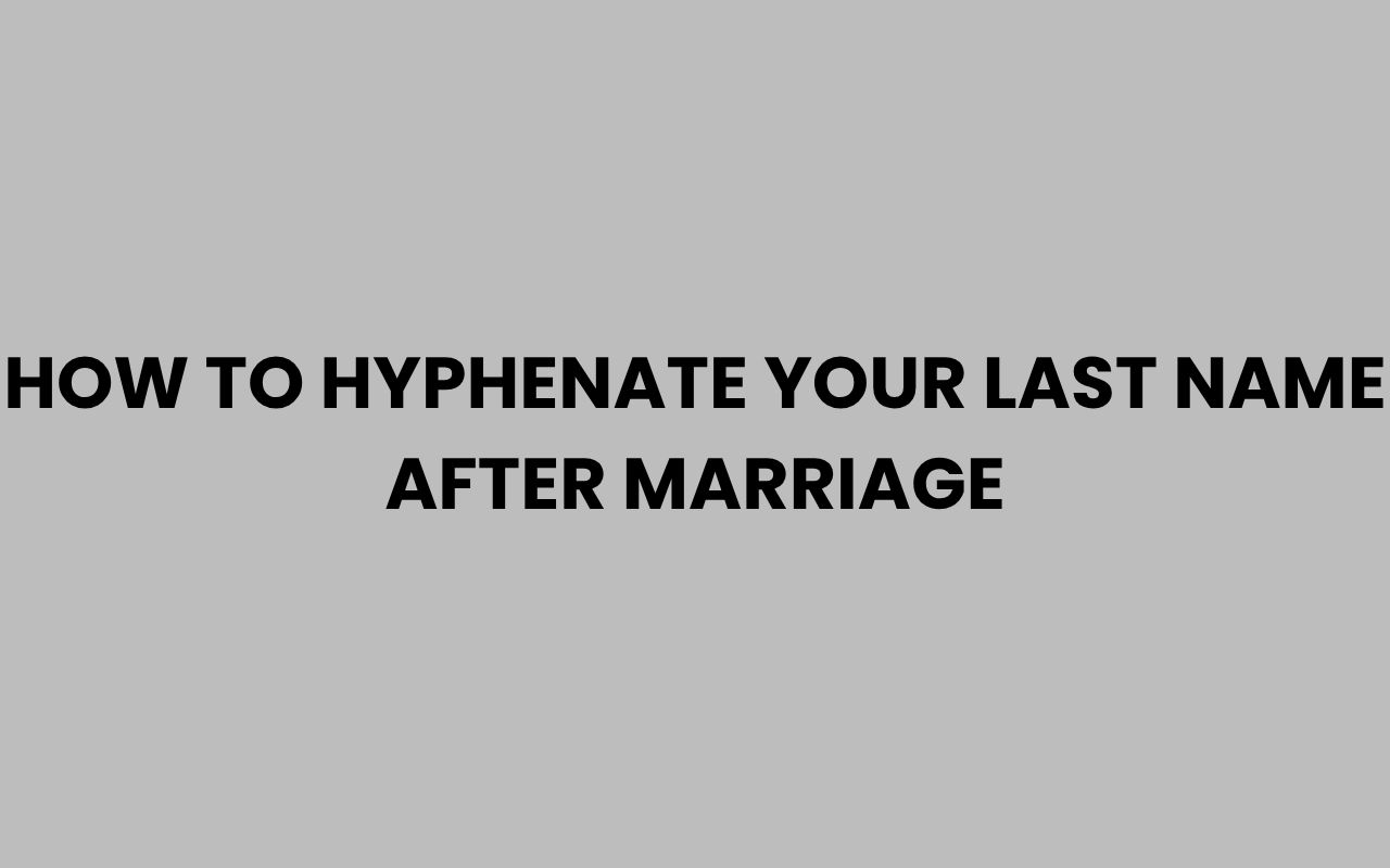 how to hyphenate your last name after marriage