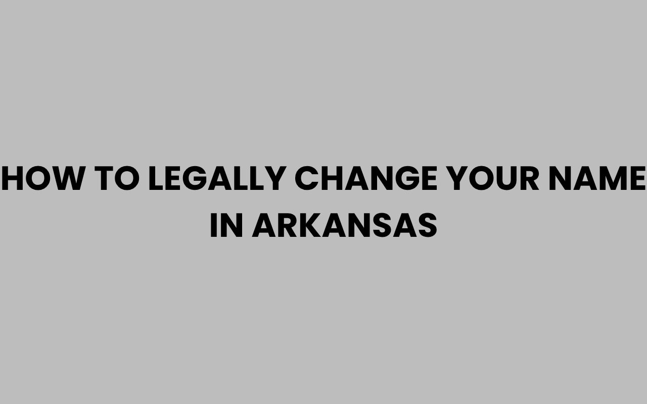how to legally change your name in arkansas