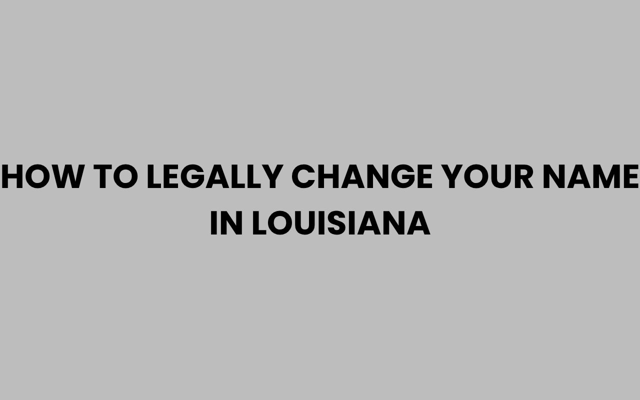 how to legally change your name in louisiana