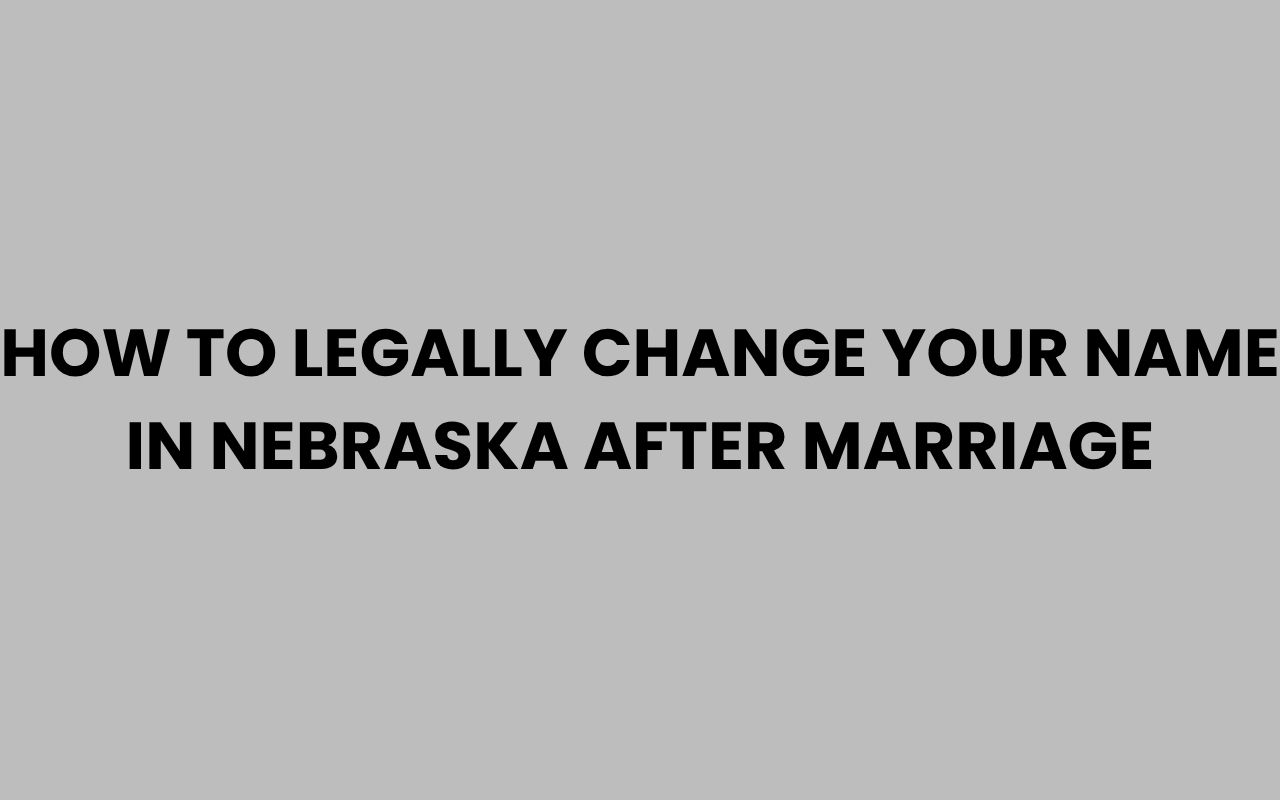 how to legally change your name in nebraska after marriage