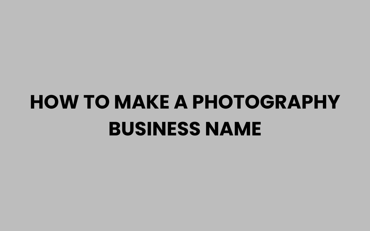 how to make a photography business name