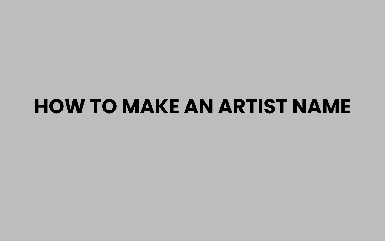 how to make an artist name