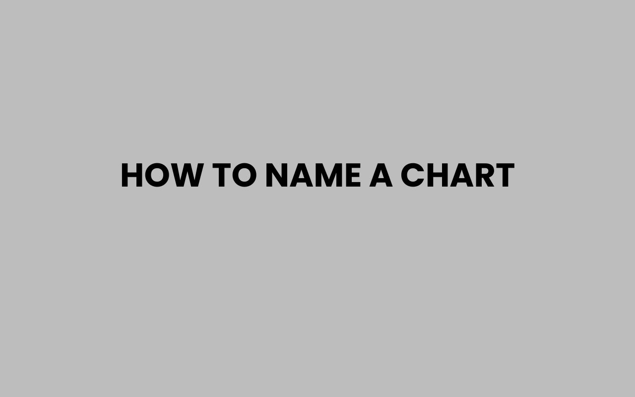 how to name a chart