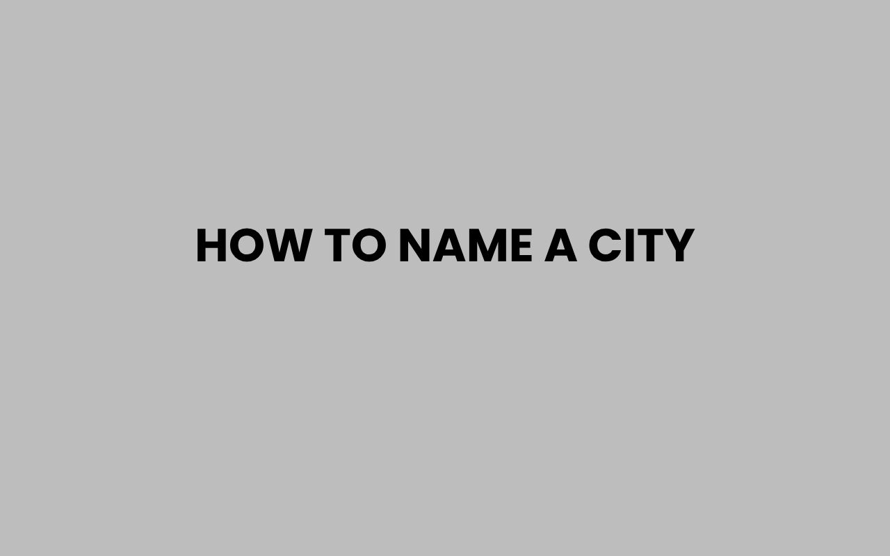 how to name a city