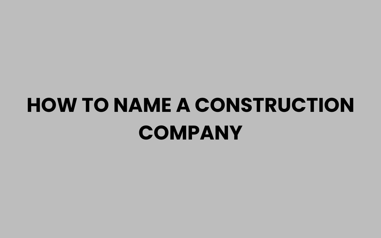 how to name a construction company