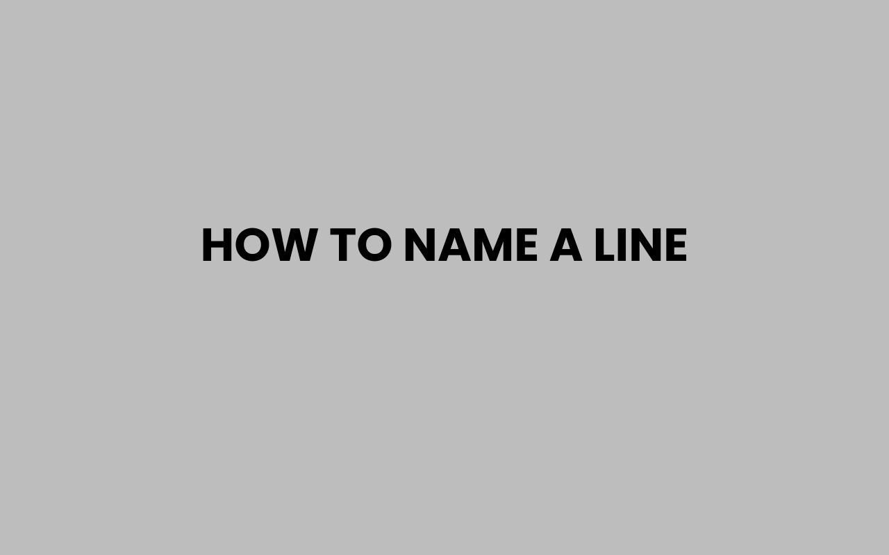 how to name a line