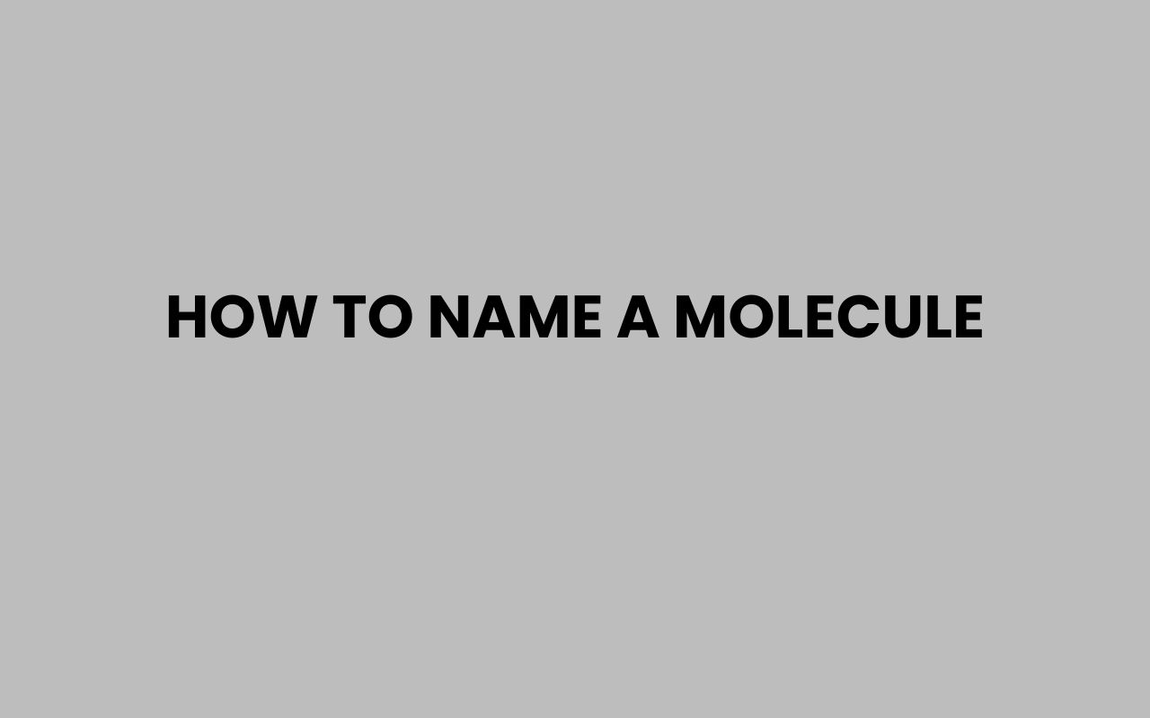 how to name a molecule