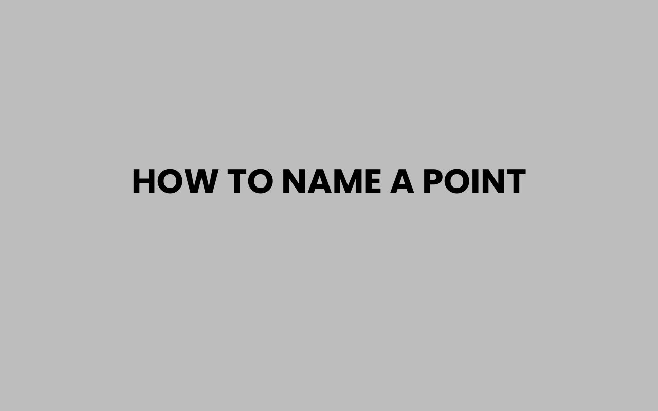 how to name a point
