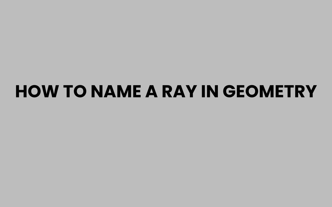 how to name a ray in geometry
