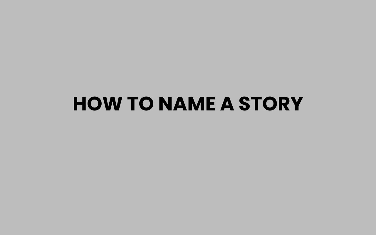 how to name a story