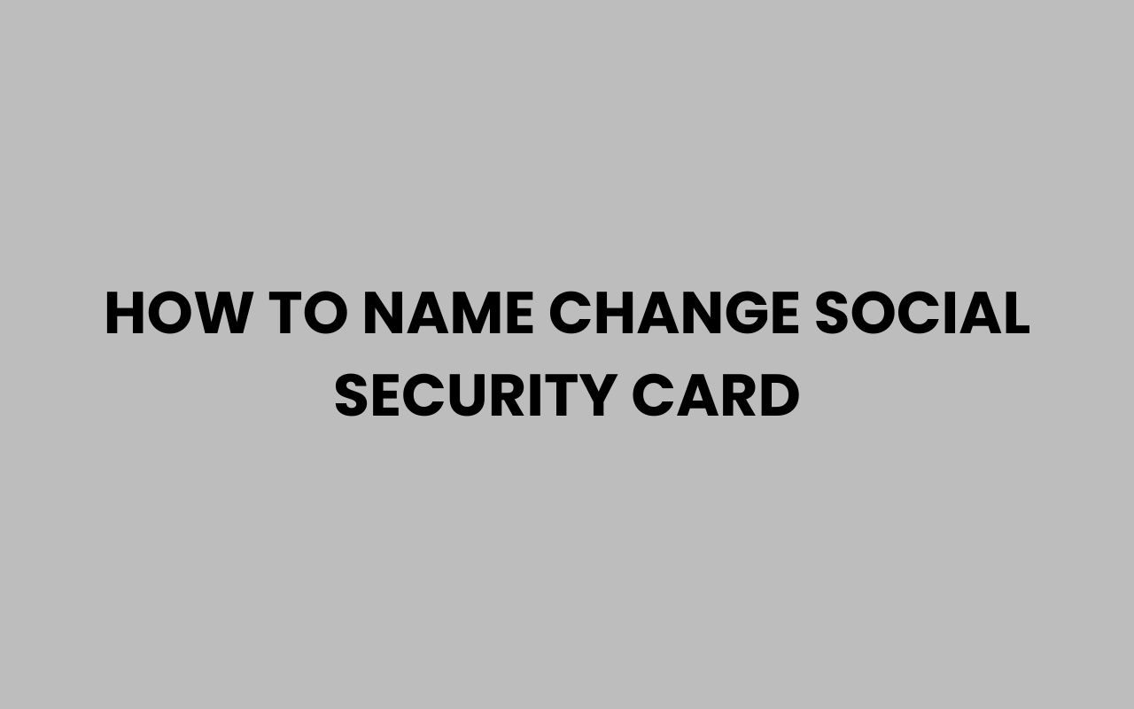 how to name change social security card