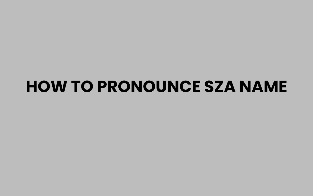 how to pronounce sza name