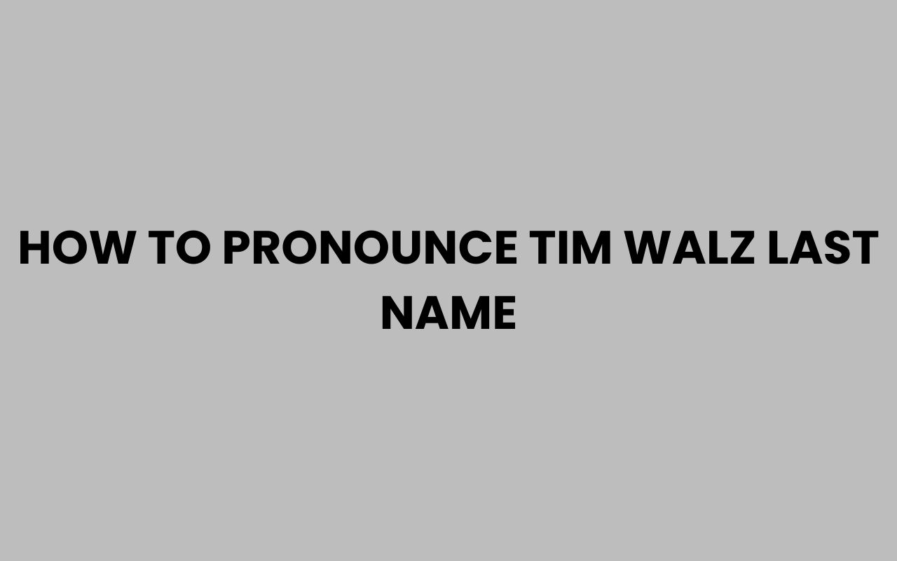 how to pronounce tim walz last name