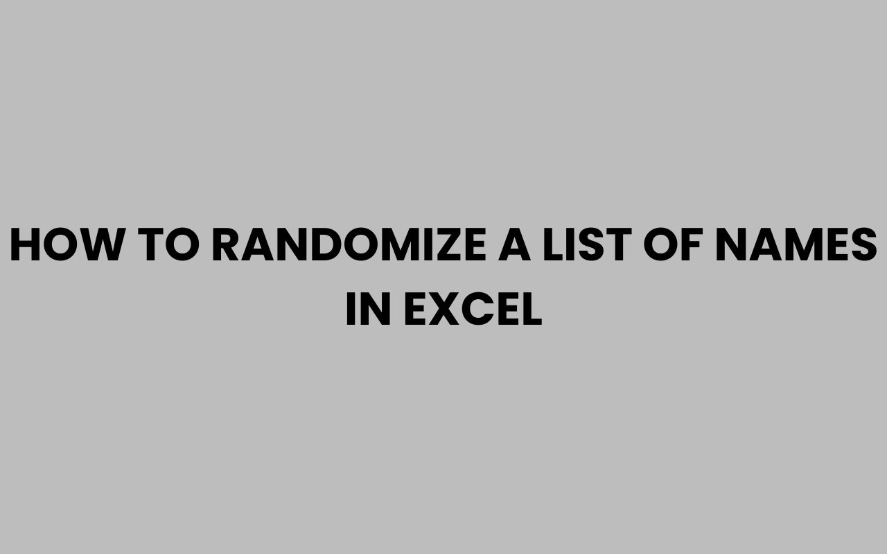 how to randomize a list of names in