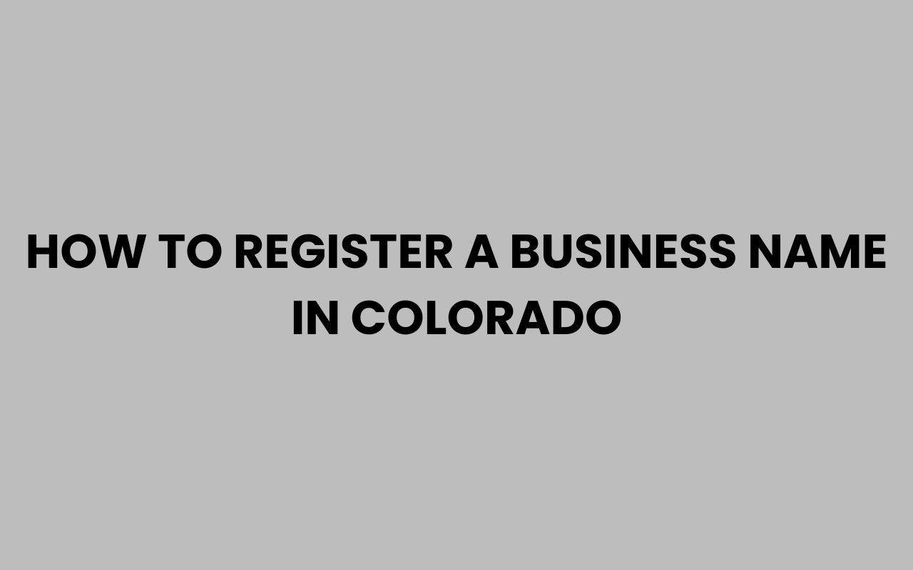 how to register a business name in colorado