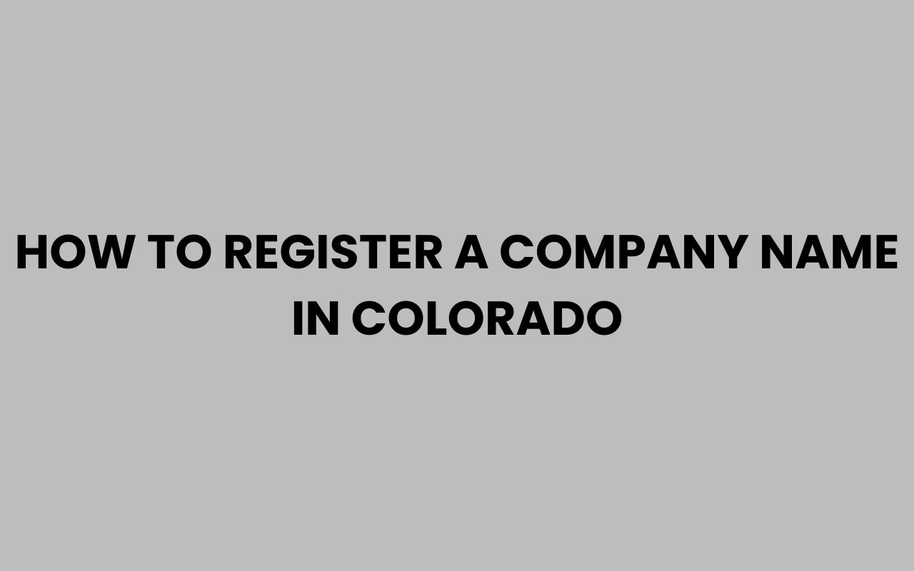how to register a company name in colorado