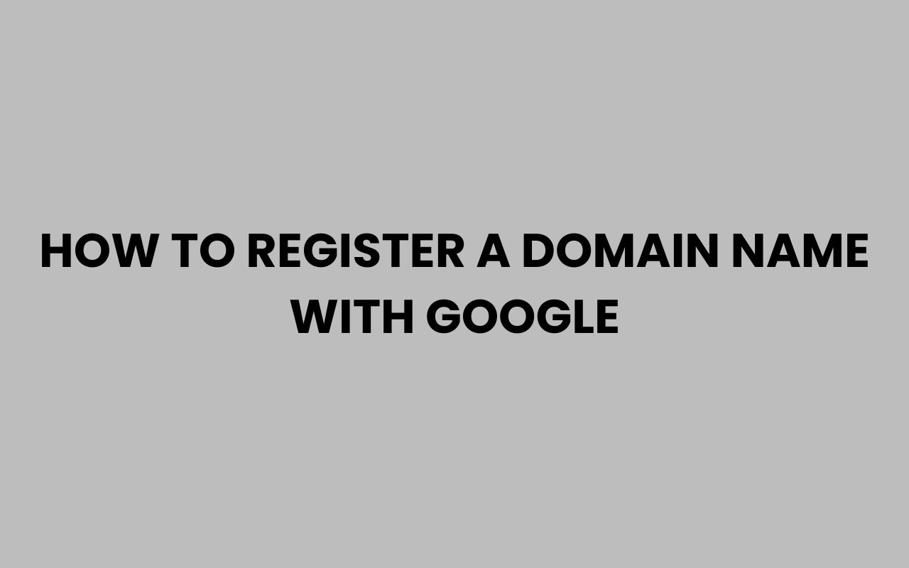 how to register a domain name with google