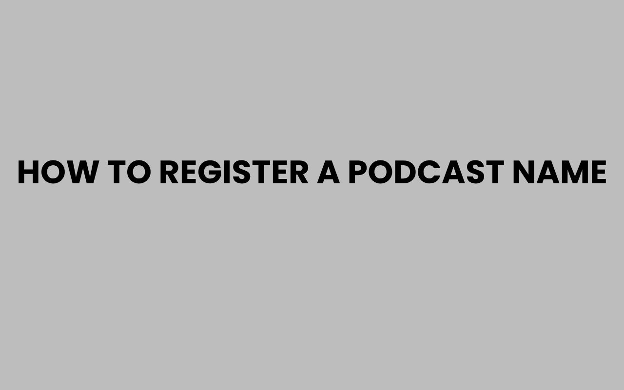 how to register a podcast name