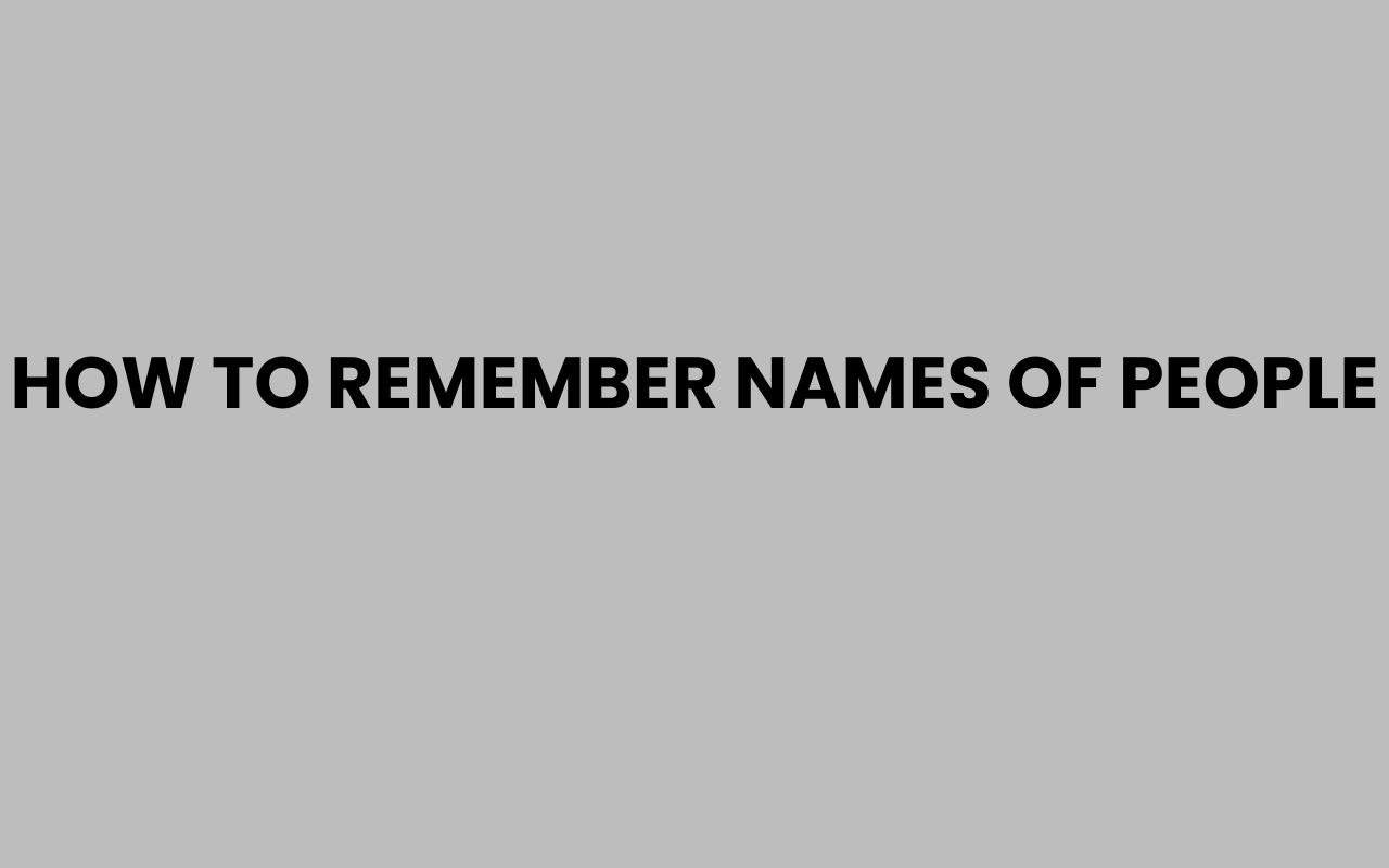 how to remember names of people