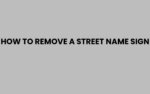 How to Remove a Street Name Sign Safely and Legally