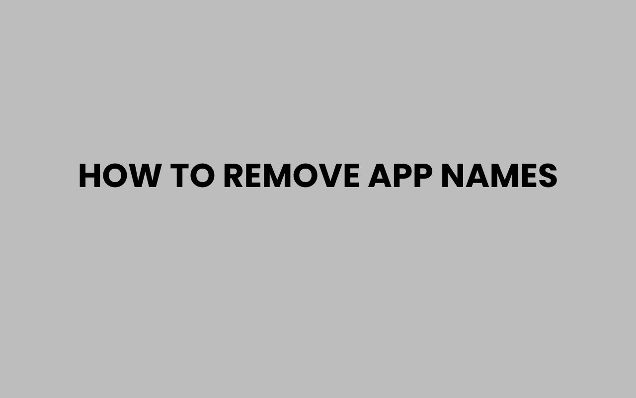 how to remove app names