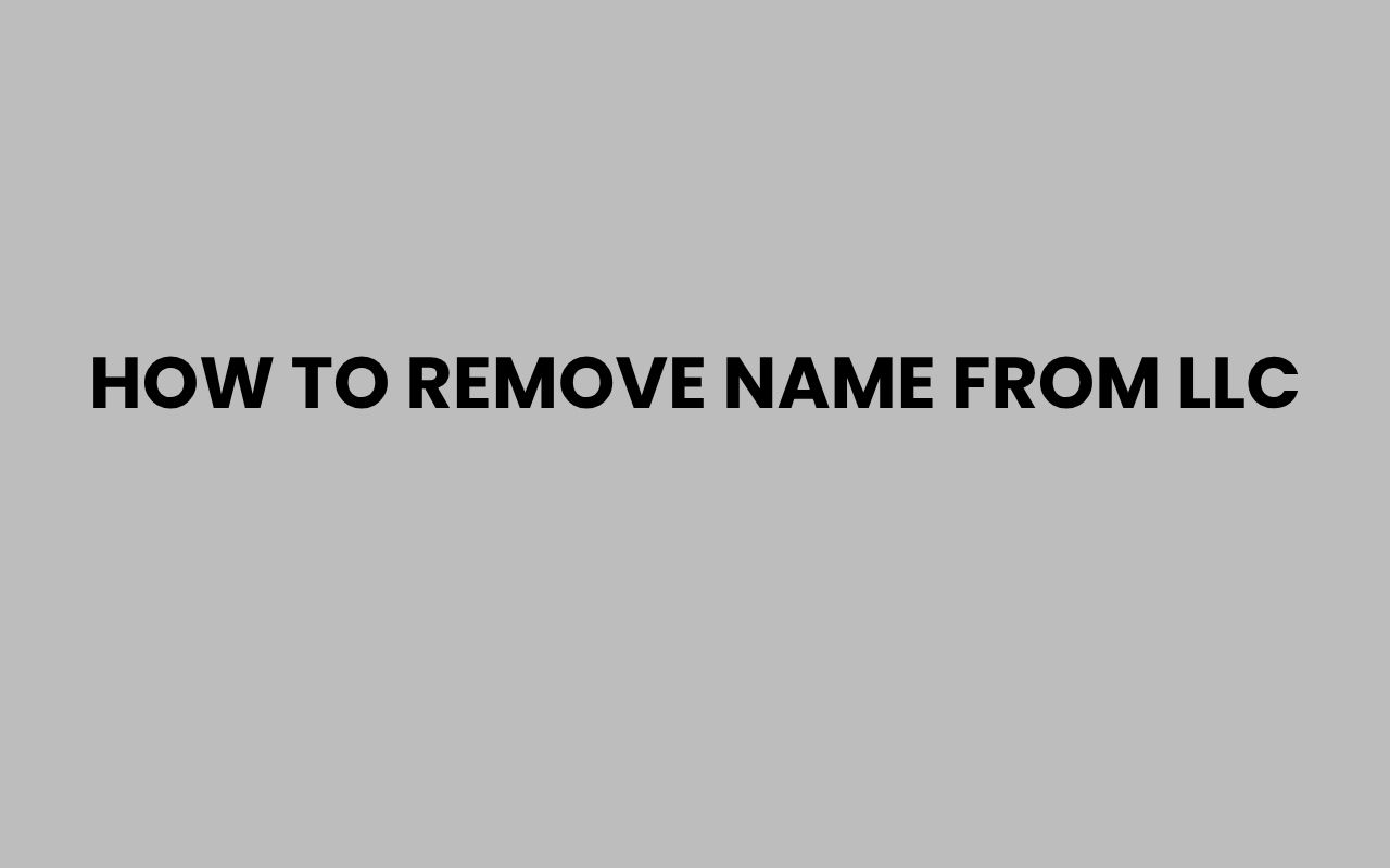 how to remove name from llc