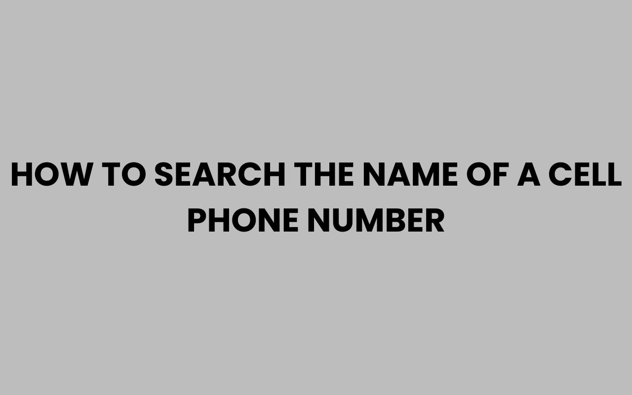 how to search the name of a cell phone number