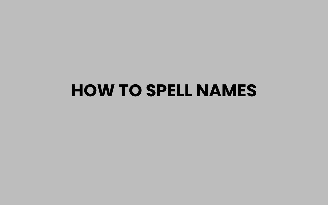 how to spell names
