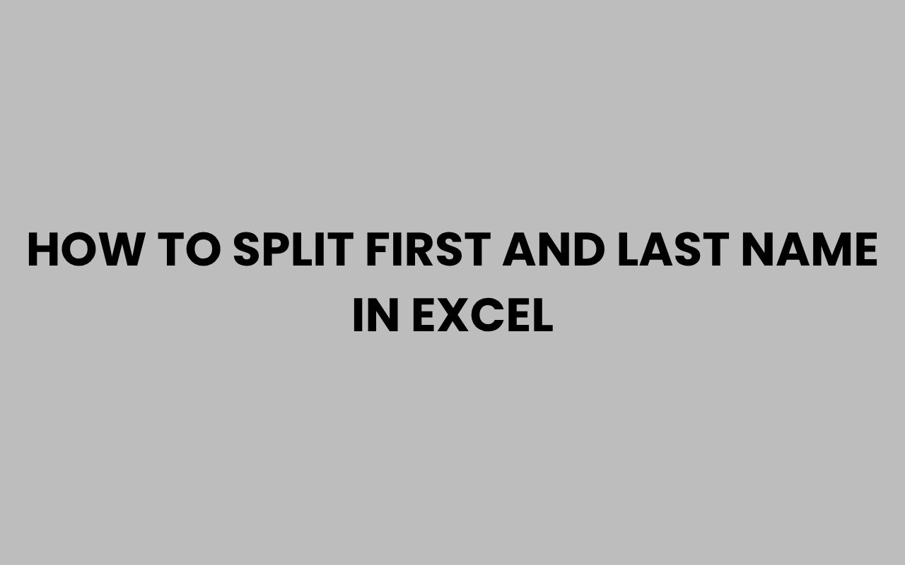 how to split first and last name in