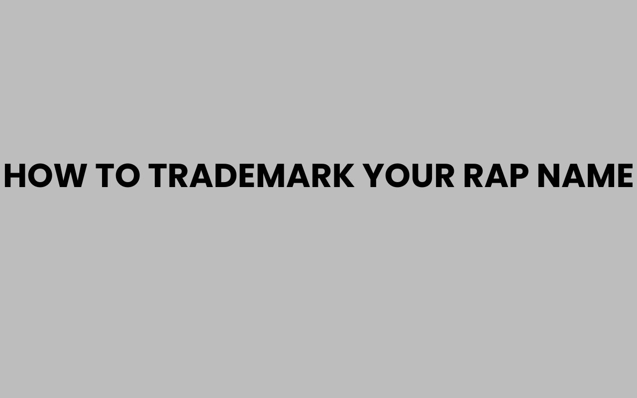 how to trademark your rap name