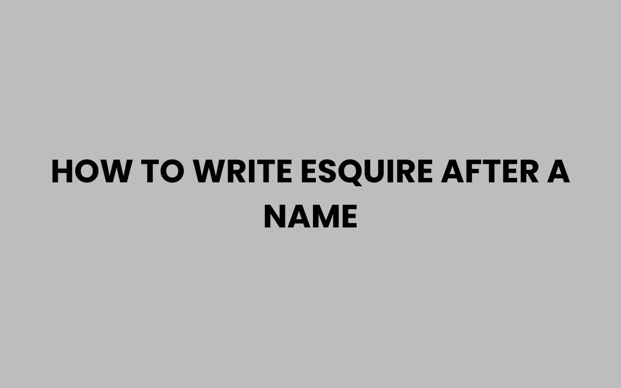 how to write esquire after a name