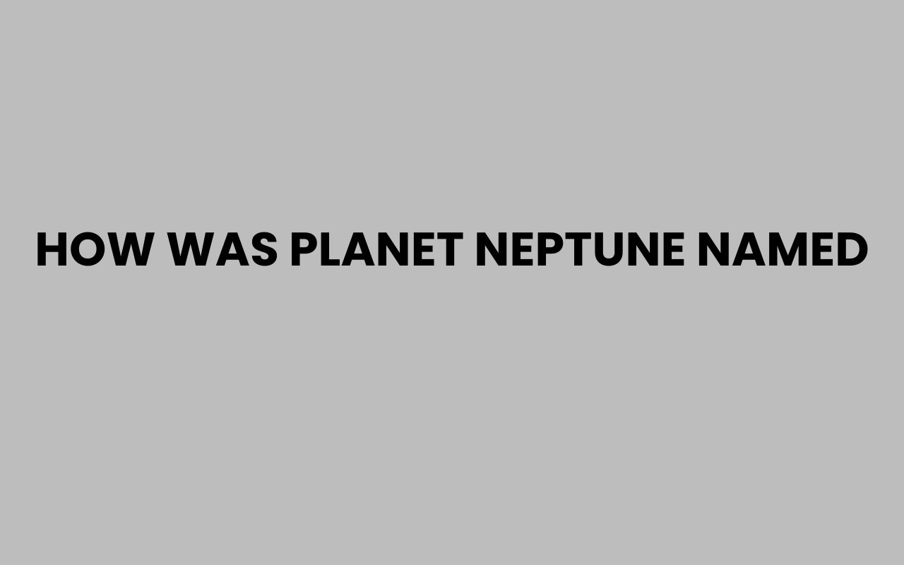 how was planet neptune named