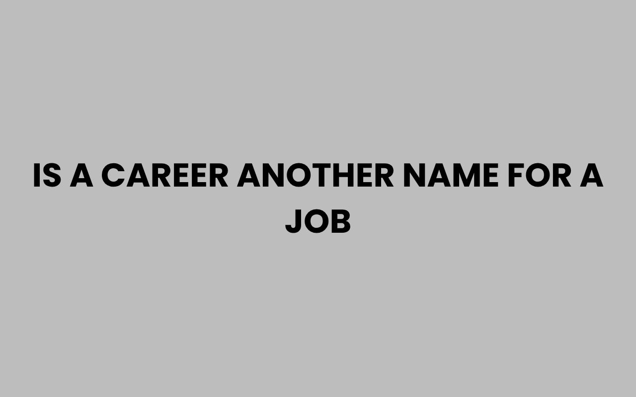 is a career another name for a job