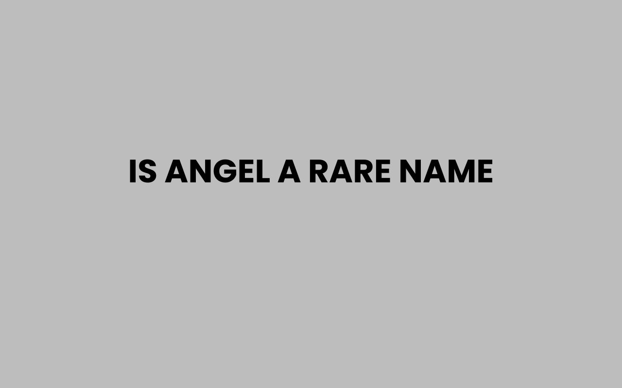 is angel a rare name