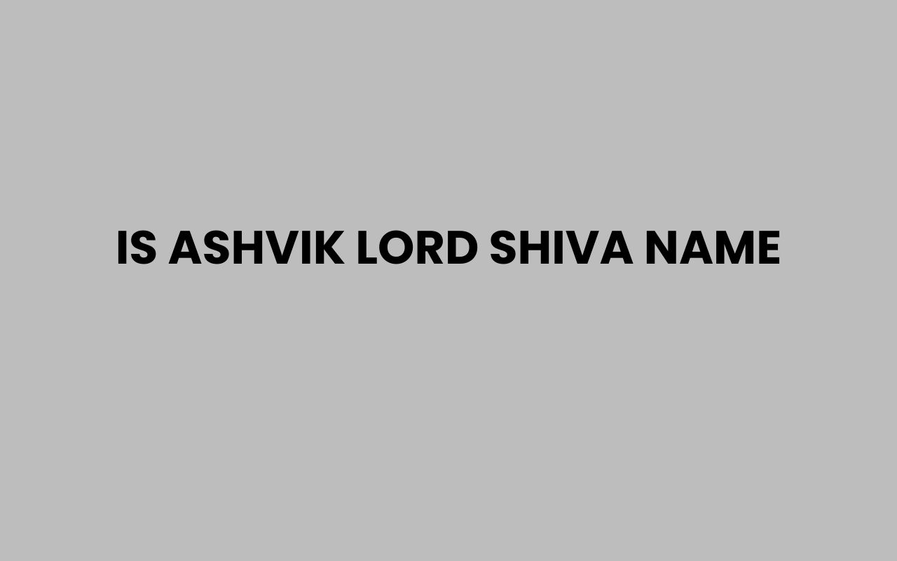 is ashvik lord shiva name