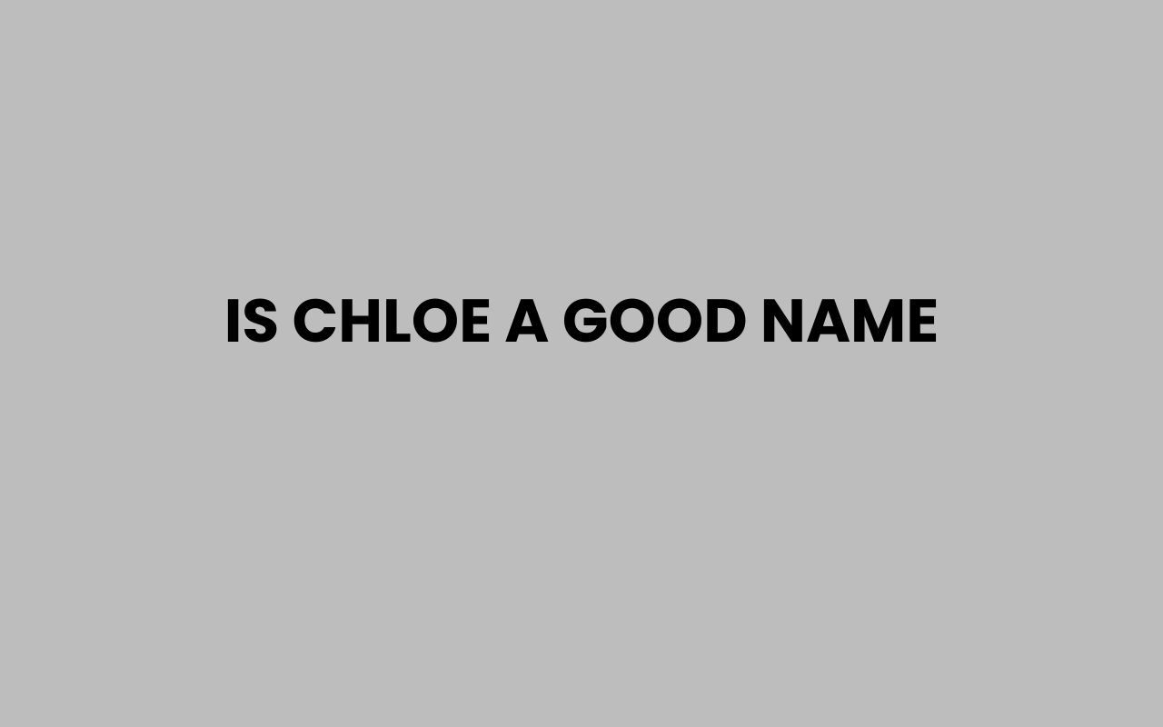 is chloe a good name