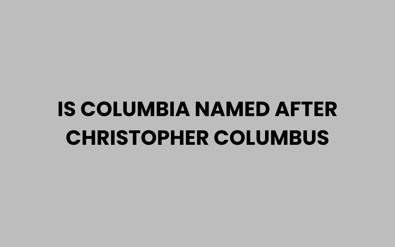 is columbia named after christopher columbus