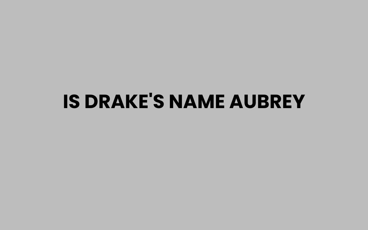 is drakes name aubrey