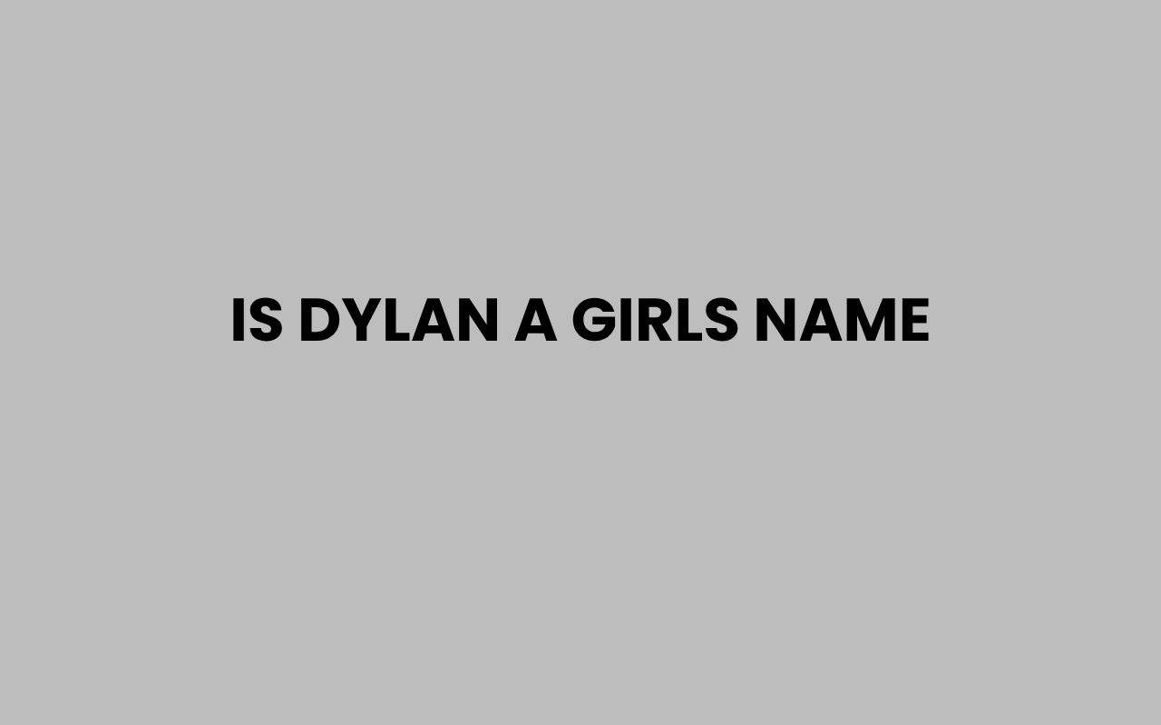 is dylan a girls name