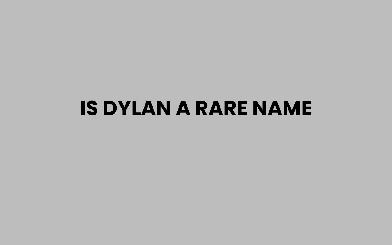 is dylan a rare name