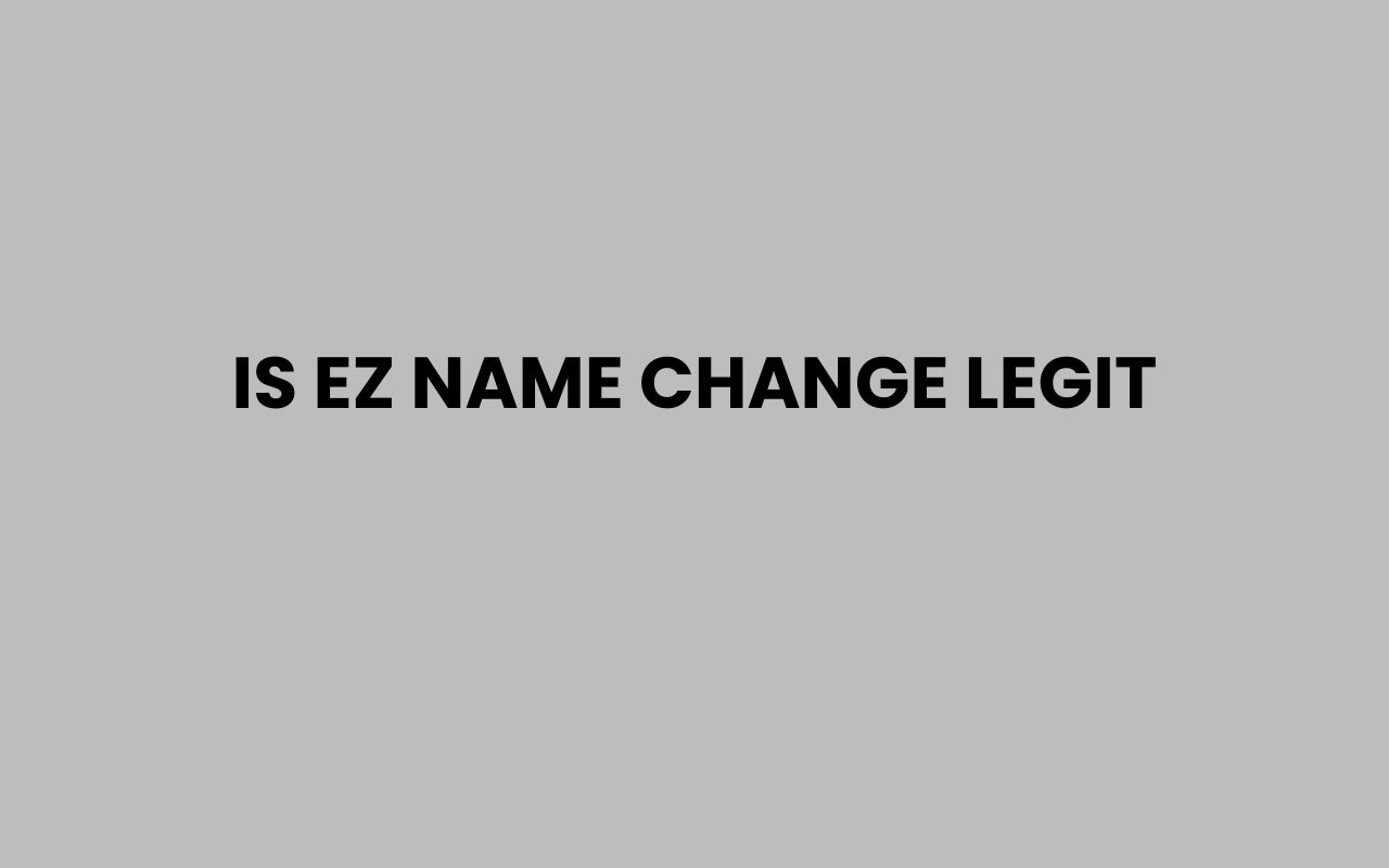 is ez name change legit