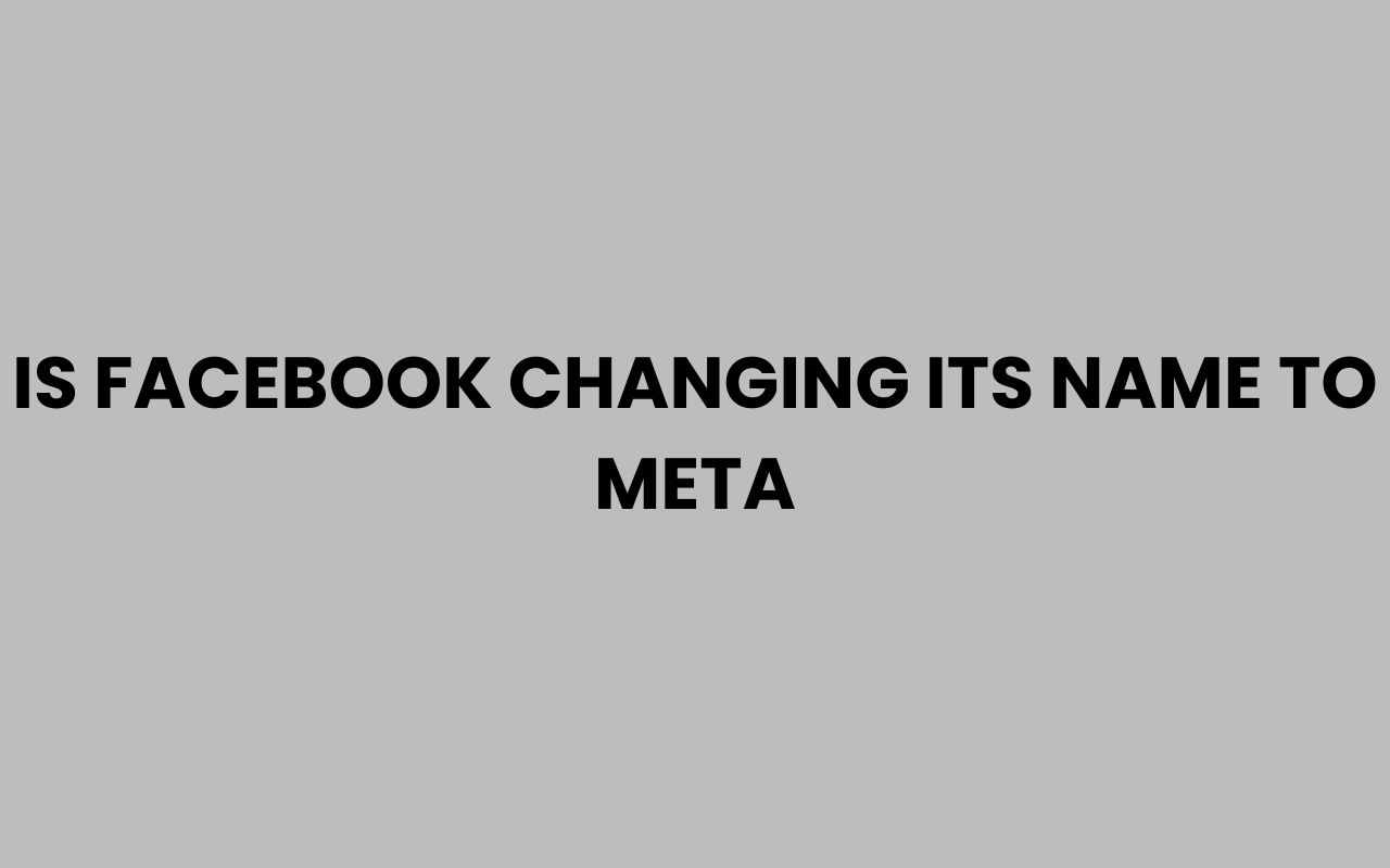 is facebook changing its name to meta