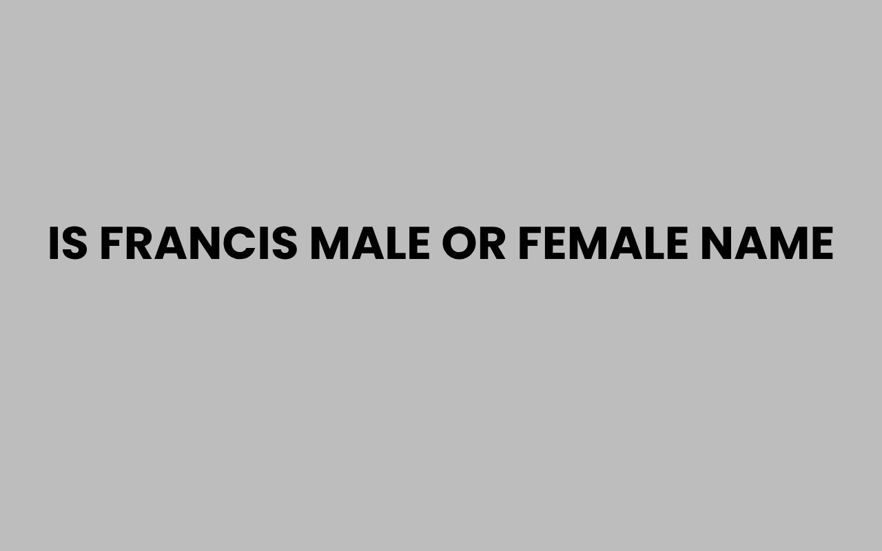 is francis male or female name