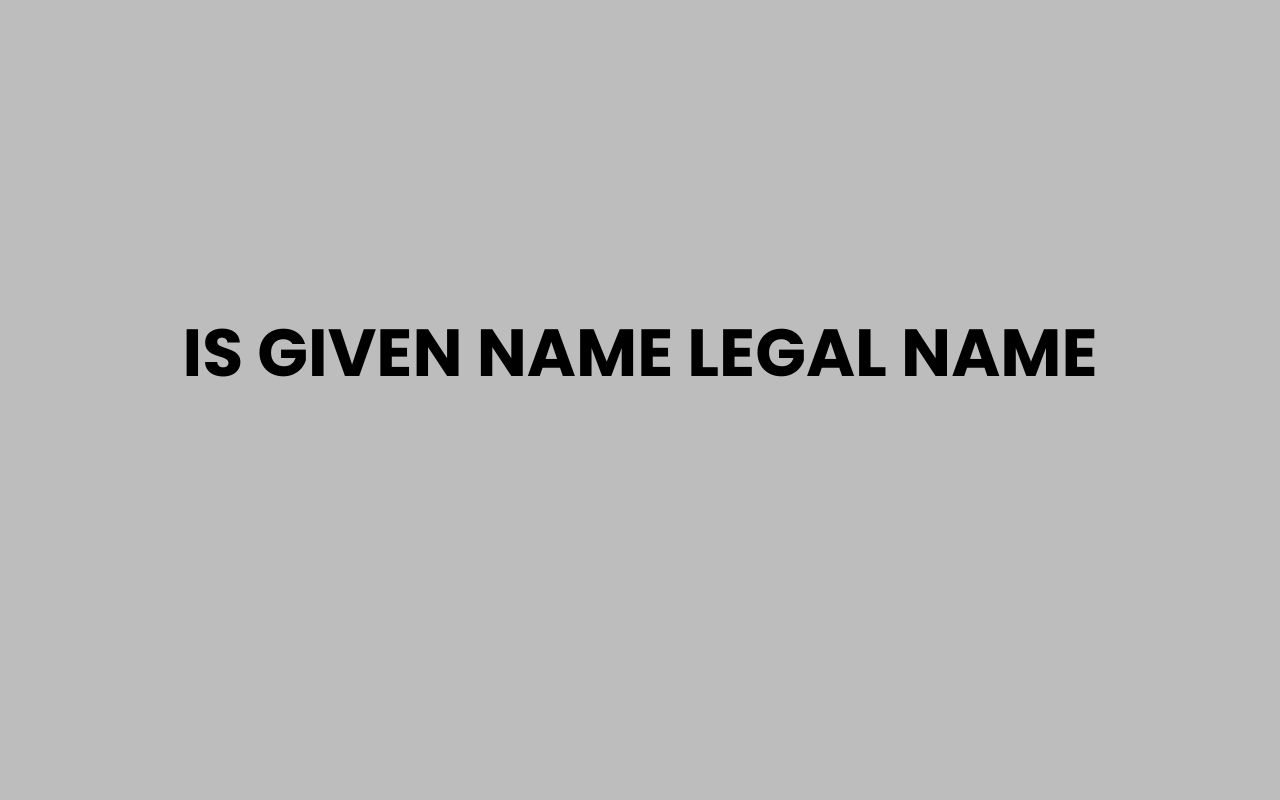is given name legal name