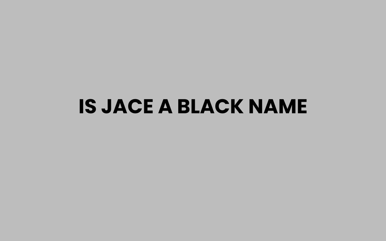 is jace a black name
