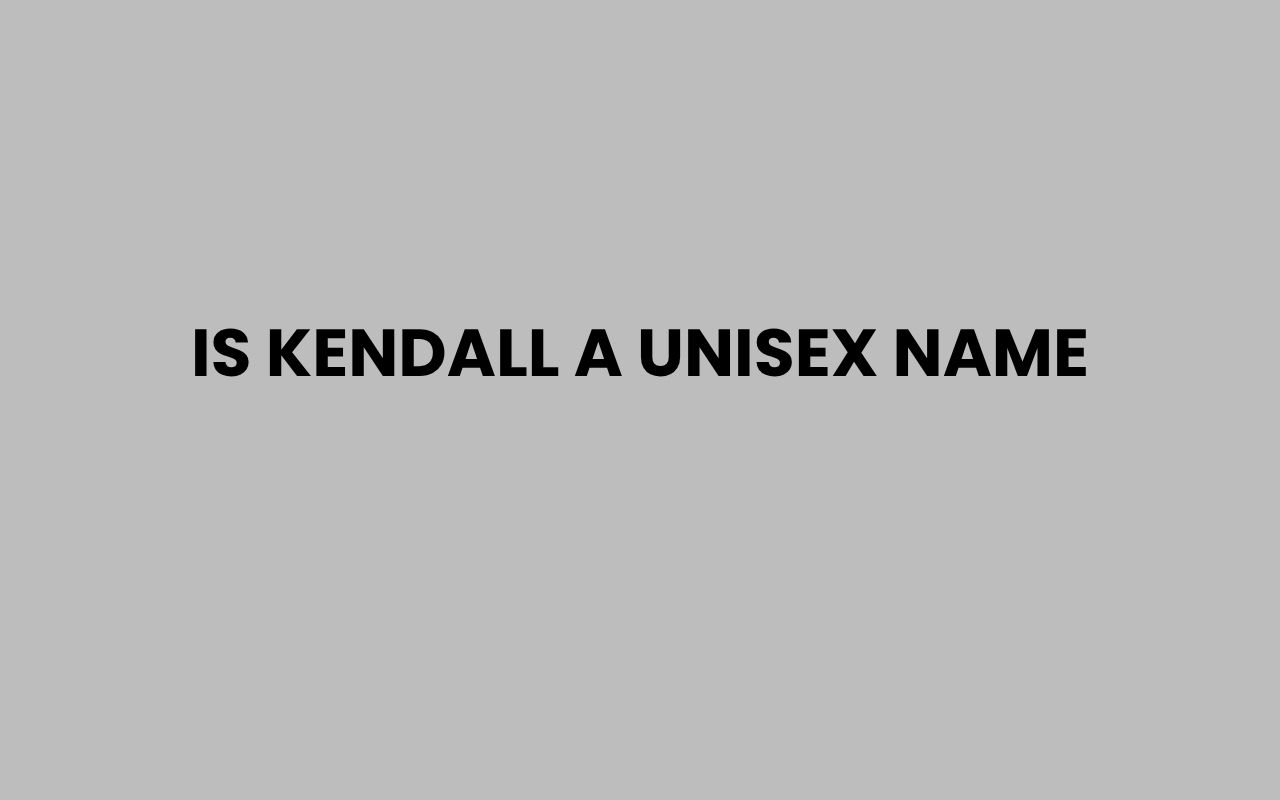 is kendall a unisex name