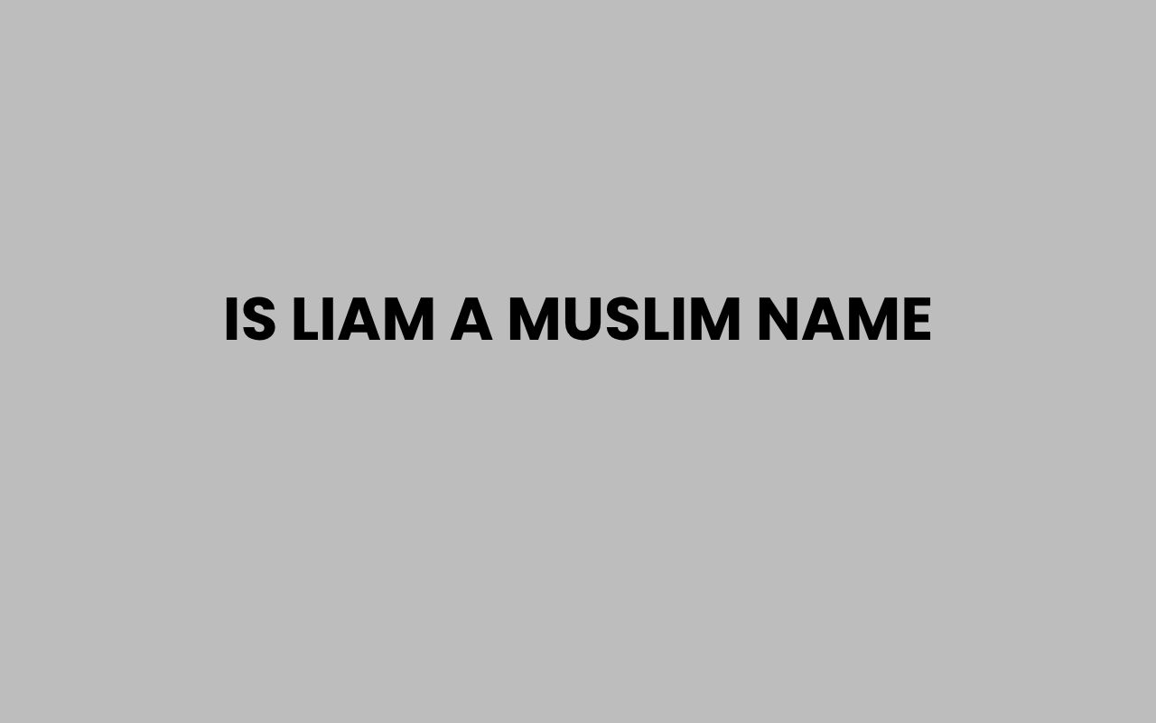 is liam a muslim name