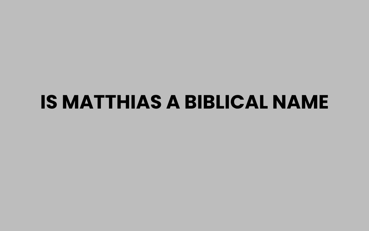 is matthias a biblical name